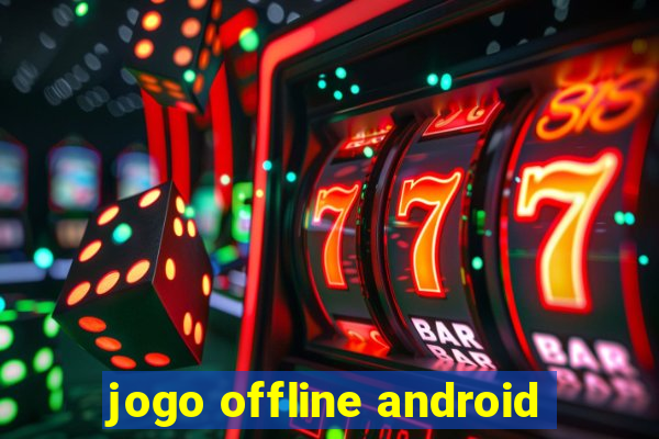 jogo offline android